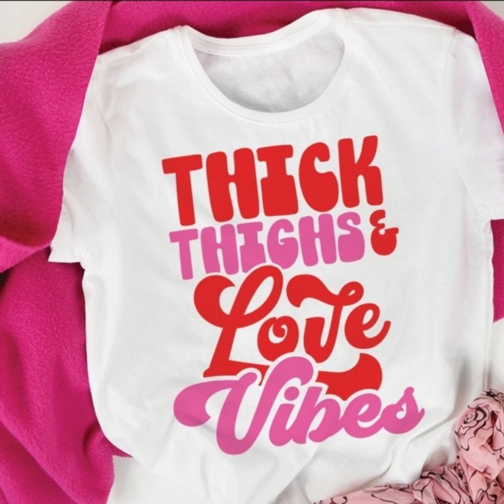 Thck Thighs Valentines day tshirt